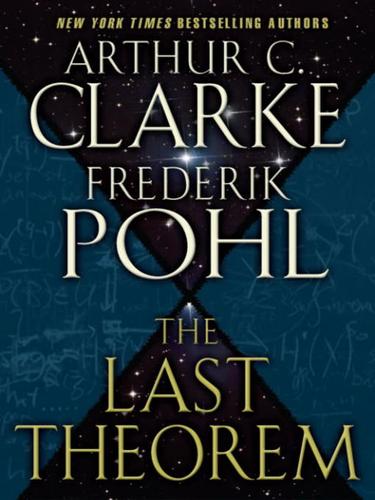 Frederik Pohl, Arthur C. Clarke: The Last Theorem (EBook, 2008, Random House Publishing Group)