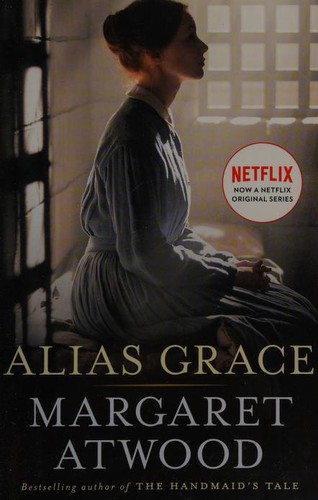 Margaret Atwood: Alias Grace (1997, Anchor Books)