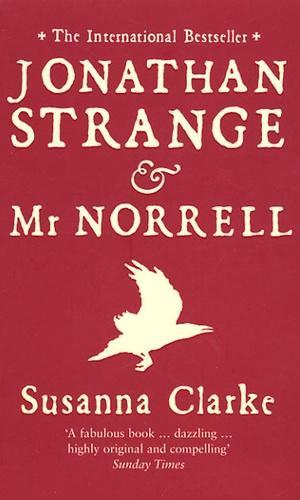 Susanna Clarke (duplicate): Jonathan Strange & Mr Norrell (Paperback, 2005, Bloomsbury)